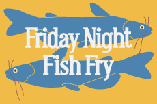 Friday Night Fish Fry