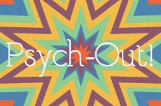 Psych-Out!